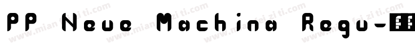 PP Neue Machina Regu字体转换